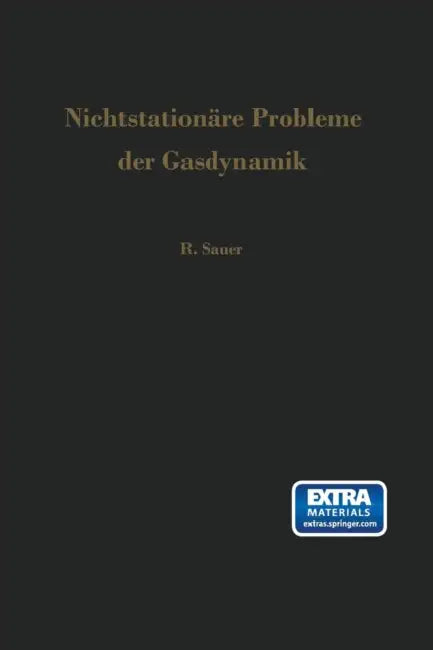 Nichtstationäre Probleme Der Gasdynamik by Robert Sauer