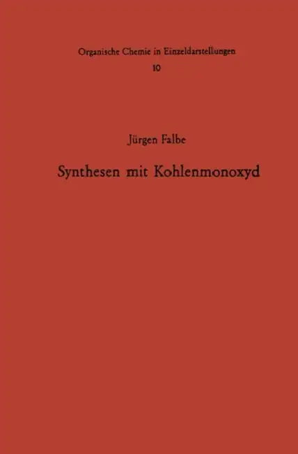 Synthesen Mit Kohlenmonoxyd by Jürgen Falbe