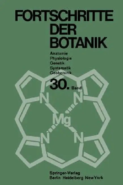 Fortschritte Der Botanik: Im Zusammenwirken Mit Den Botanischen Gesellschaften Von Dänemark, Israel, Den Niederlanden Und Der Schweiz Sowie Der Deutsc by Heinz Ellenberg, Karl Esser, Hermann Merxmüller