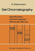 Gel Chromatography Gel Filtration - Gel Permeation - Molecular Sieves: A Laboratory Handbook by Helmut Determann