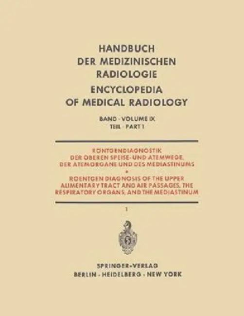 Röntgendiagnostik Der Oberen Speise- Und Atemwege, Der Atemorgane Und Des Mediastinums: Teil 1 / Part 1: Roentgen Diagnosis of the Upper Alimentary Tr by H. Blaha, H. Fischer, S. Hofmann