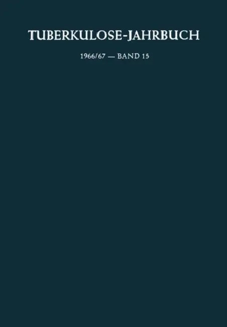 Tuberkulose-Jahrbuch 1966/67: Band 15 by Kenneth A. Loparo