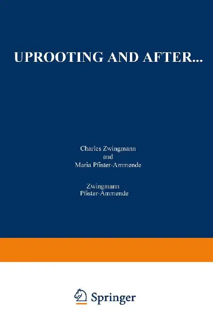 Uprooting and After... by Charles Zwingmann
