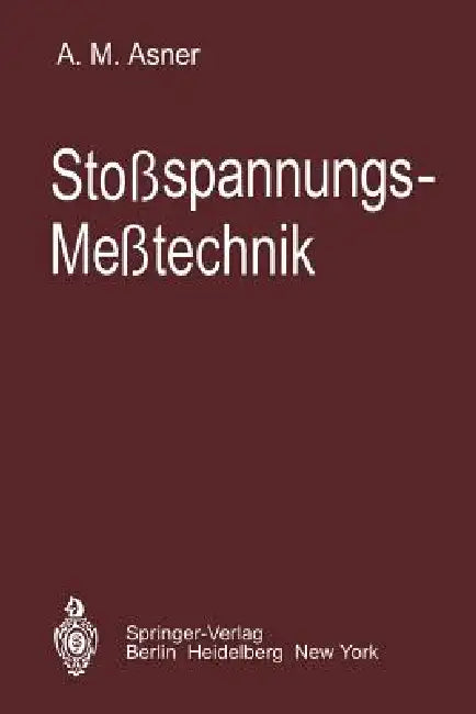 Stoßspannungs-Meßtechnik by A. M. Asner