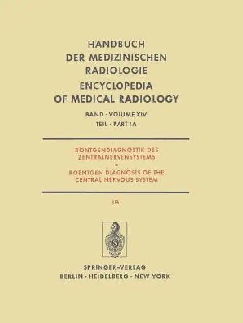 Röntgendiagnostik Des Zentralnervensystems / Roentgen Diagnosis of the Central Nervous System by E. Betz, P. Huber, H. H. Jacobsen