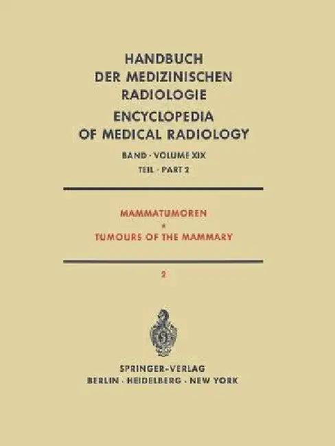 Mammatumoren / Tumours of the Mammary: Spezielle Strahlentherapie Maligner Tumoren Teil 2 / Radiation Therapy of Malignant Tumours Part 2 by R. Amalric, A. Zuppinger, V. Barth