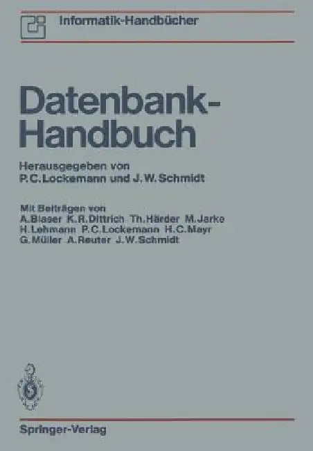 Datenbank-Handbuch by Peter C. Lockemann, A. Blaser, Joachim W. Schmidt