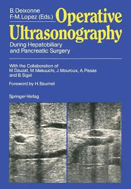 Operative Ultrasonography: During Hepatobiliary and Pancreatic Surgery by M. Dauzat