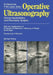 Operative Ultrasonography: During Hepatobiliary and Pancreatic Surgery by M. Dauzat
