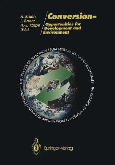 Conversion: Opportunities for Development and Environment by Anke Brunn