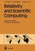 Relativity and Scientific Computing: Computer Algebra, Numerics, Visualization by Friedrich W. Hehl