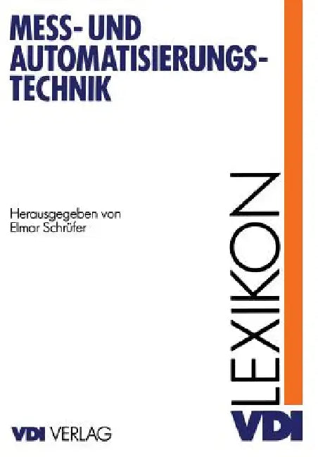 Lexikon Meß- Und Automatisierungstechnik by Elmar Schrüfer