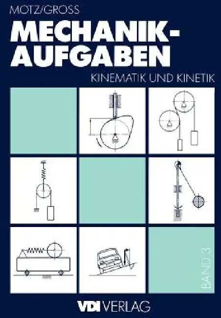 Mechanik-Aufgaben: Kinematik Und Kinetik by Heinz Rittinghaus, Heinz D. Motz