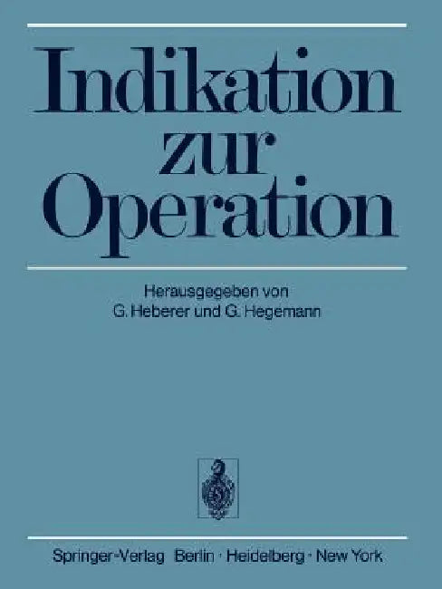 Indikation Zur Operation by G. Heberer, G. Hegemann