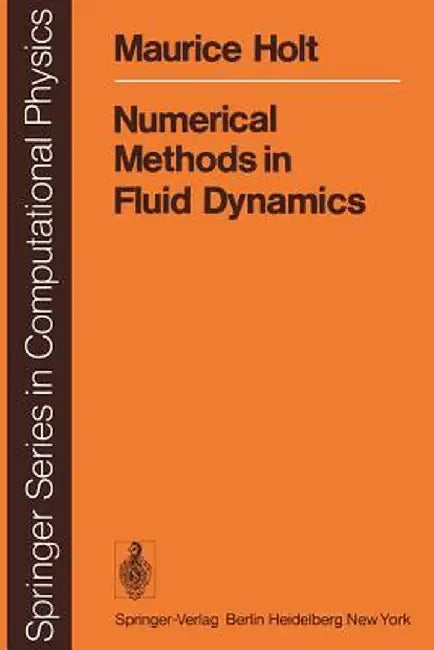 Numerical Methods in Fluid Dynamics by M. Holt