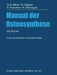 Manual Der Osteosynthese: Ao-Technik by Maurice E. Müller, Martin Allgöwer, Robert Schneider