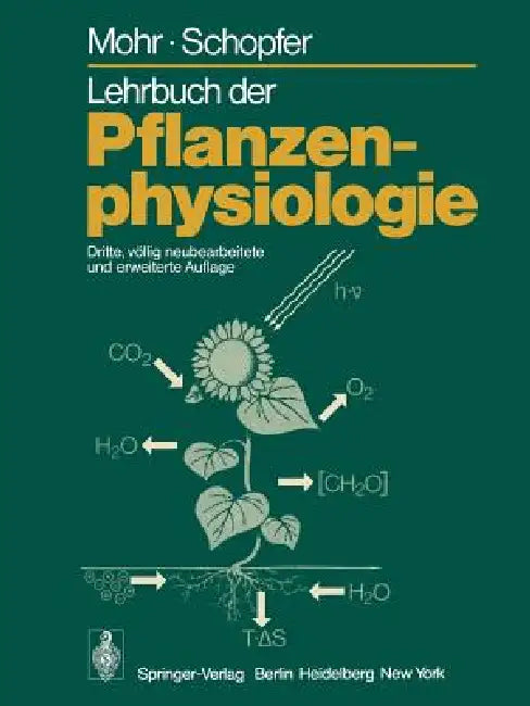 Lehrbuch Der Pflanzenphysiologie by Hans Mohr, Peter Schopfer