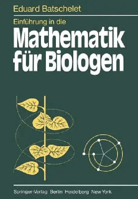 Einführung in Die Mathematik Für Biologen by E. Batschelet