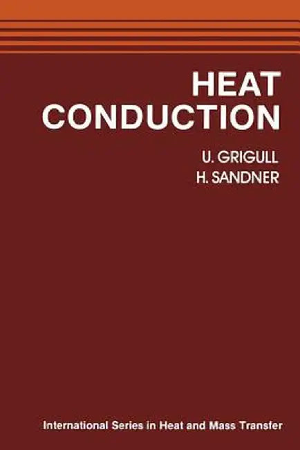Heat Conduction by U. Grigull