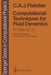 Computational Techniques for Fluid Dynamics: Specific Techniques for Different Flow Categories by Clive A. J. Fletcher