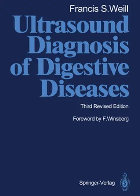 Ultrasound Diagnosis of Digestive Diseases by Francis S. Weill