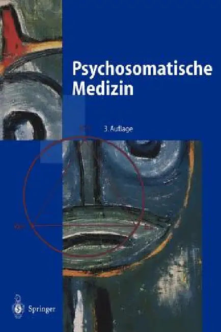 Psychosomatische Medizin: Ein Kompendium Für Alle Medizinischen Teilbereiche by Rudolf Klußmann, W. Wesiack