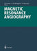 Magnetic Resonance Angiography by Ingolf P. Arlart