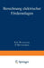 Berechnung Elektrischer Förderanlagen by E. G. Weyhausen, P. Mettgenberg