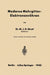 Moderne Mehrgitter-Elektronenröhren: Bau - Arbeitsweise - Eigenschaften Elektrophysikalische Grundlagen by Na Strutt