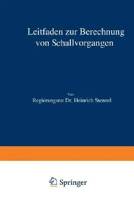 Leitfaden Zur Berechnung Von Schallvorgängen by Heinrich Stenzel
