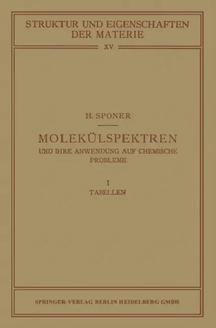 Molekülspektren Und Ihre Anwendung Auf Chemische Probleme by H. Sponer, M. Born, J. Franck