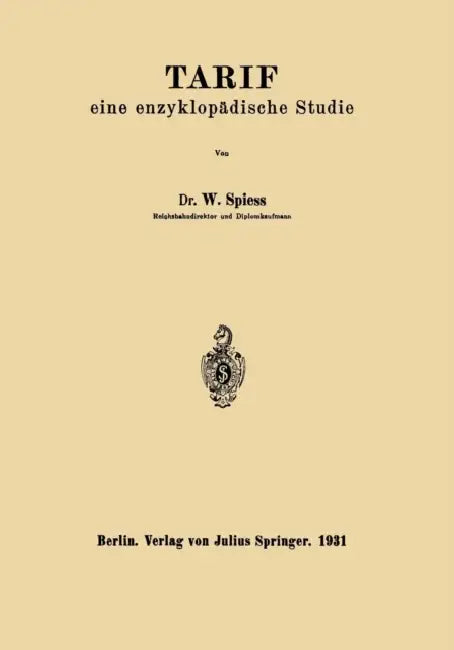 Tarif: Eine Enzyklopädische Studie by W. Spieß