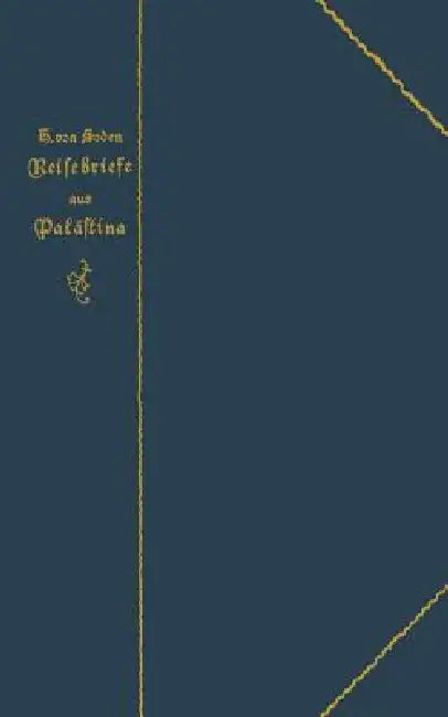 Reisebriefe Aus Palästina by H. Soden