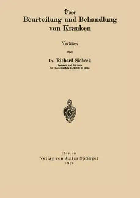 Über Beurteilung Und Behandlung Von Kranken by Richard Siebeck