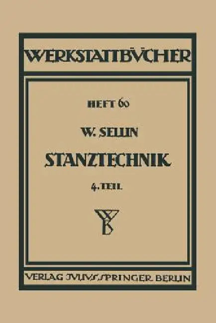 Stanztechnik: Vierter Teil Formstanzen by Walter Sellin, H. Haake, Walter Sellin