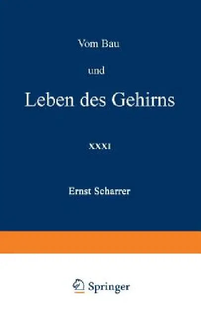 Vom Bau Und Leben Des Gehirns by Ernst Scharrer, H. Loewen