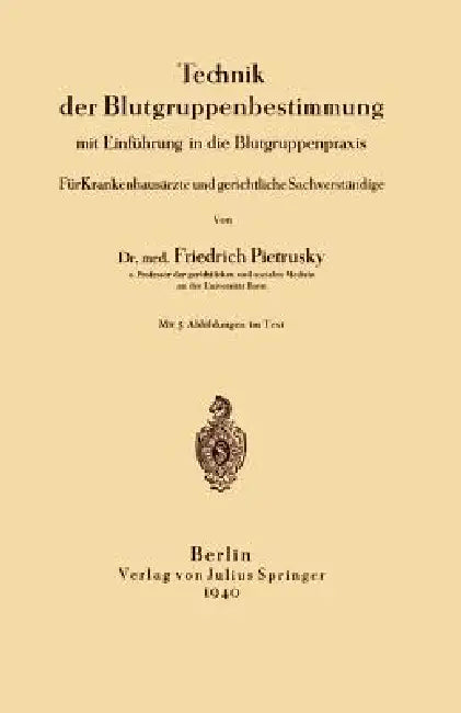Technik Der Blutgruppenbestimmung Mit Einführung in Die Blutgruppenpraxis by Friedrich Pietrusky