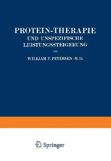 Protein-Therapie Und Unspezifische Leistungssteigerung by William Petersen, Louise Böhme, Wolfgang Weichardt