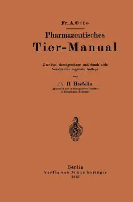 Pharmazeutisches Tier-Manual by Fr A. Otto, H. Haefelin