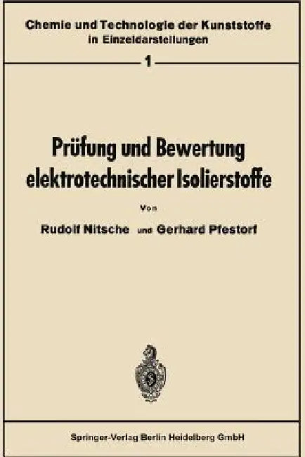 Prüfung Und Bewertung Elektrotechnischer Isolierstoffe by Rudolf Nitsche, Gerhard Pfestorf, Gerhard Pfestorf