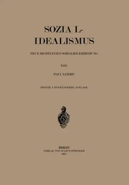 Sozial-Idealismus: Neue Richtlinien Sozialer Erziehung by Paul Natorp