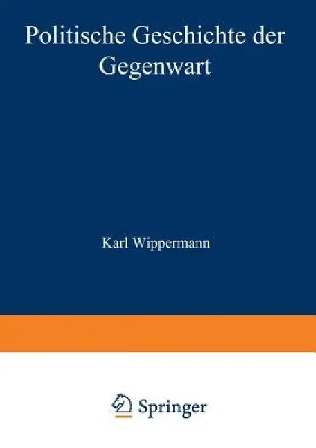 Politische Geschichte Der Gegenwart: XXXIII. Das Jahr 1899 by Wilhelm Müller, Karl Wippermann