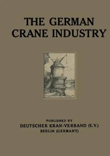 The German Crane Industry by A. Meves