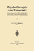 Psychotherapie -- Eine Wissenschaft!: Untersuchungen Über Die Wissenschaftsstruktur Dergrundlagen Seelischer Krankenbehandlung by J. Meinertz