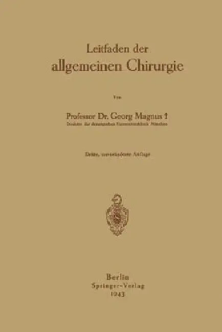 Leitfaden Der Allgemeinen Chirurgie by Georg Magnus