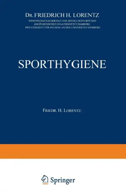 Sporthygiene by Friedrich H. Lorentz