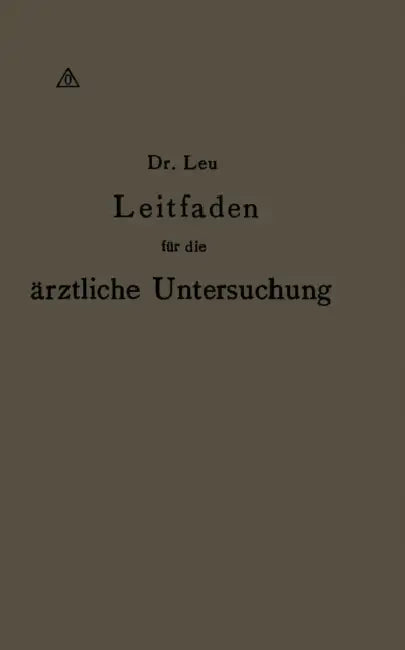 Leitfaden Für Die Ärztliche Untersuchung by Reinhold Leu, Na Thiem, Na Engelmann