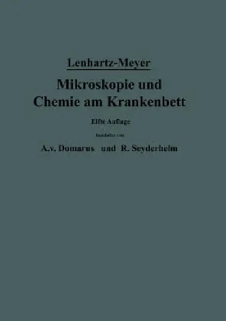 Mikroskopie Und Chemie Am Krankenbett by Hermann Lenhartz, Erich Meyer, A. V. Domarus