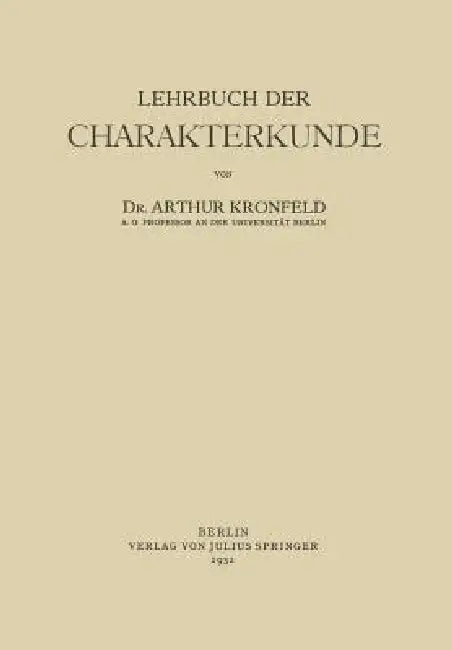 Lehrbuch Der Charakterkunde by Arthur Kronfeld