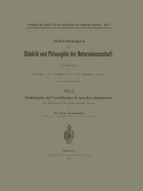 Strahlengang Und Vergrößerung in Optischen Instrumenten: Eine Einführung in Die Neueren Optischen Theorien by Na Keferstein
